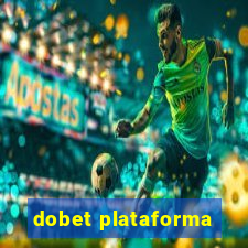 dobet plataforma